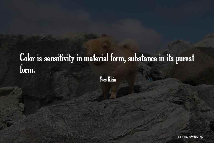 Form Over Substance Quotes By Yves Klein Form Over Substance Quotes By Yves Klein