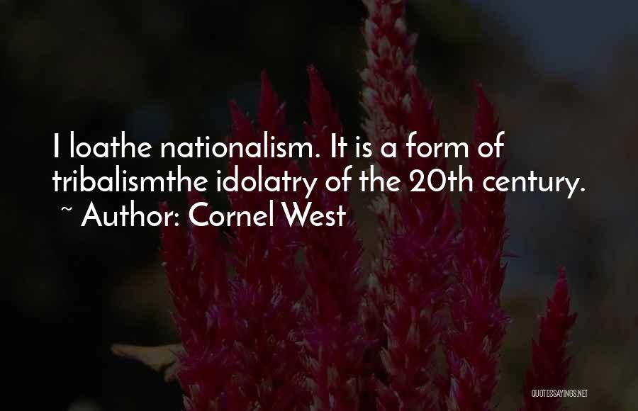 Form Quotes By Cornel West