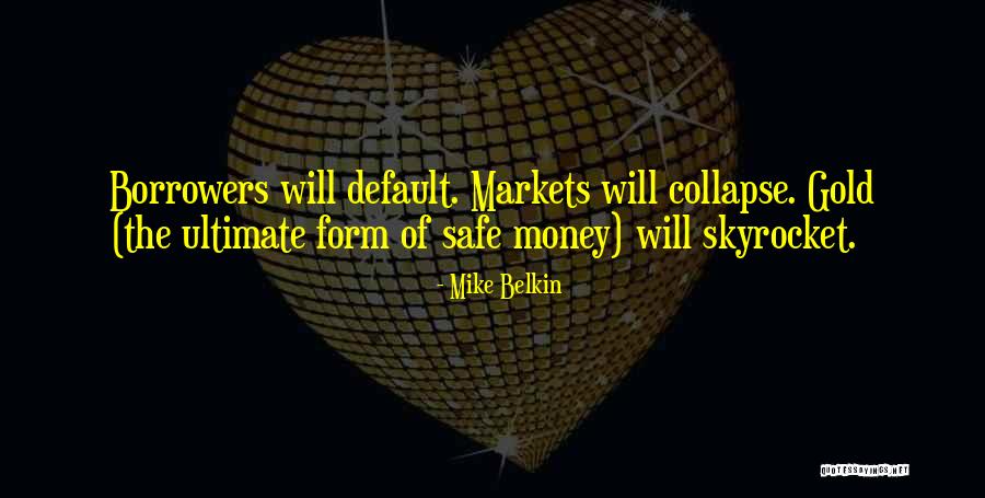 Form Will Quotes By Mike Belkin Form Will Quotes By Mike Belkin