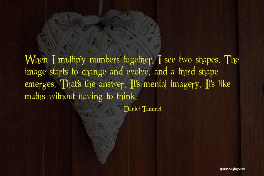 Formable Years Quotes By Daniel Tammet Formable Years Quotes By Daniel Tammet