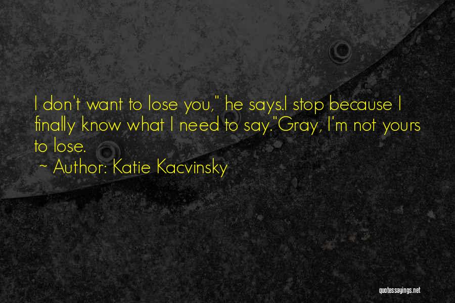 Formal Communication Quotes By Katie Kacvinsky