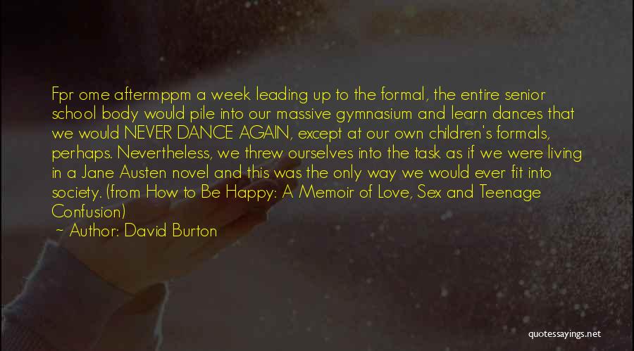 Formal Dances Quotes By David Burton