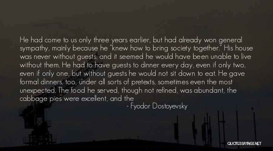 Formal Dinner Quotes By Fyodor Dostoyevsky