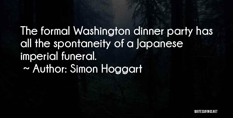 Formal Dinner Quotes By Simon Hoggart