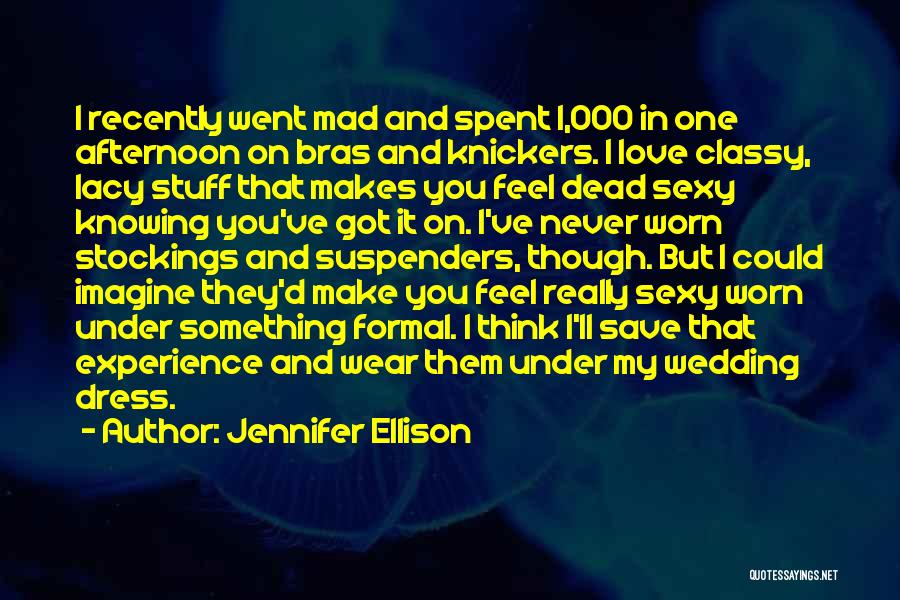 Formal Dress Quotes By Jennifer Ellison