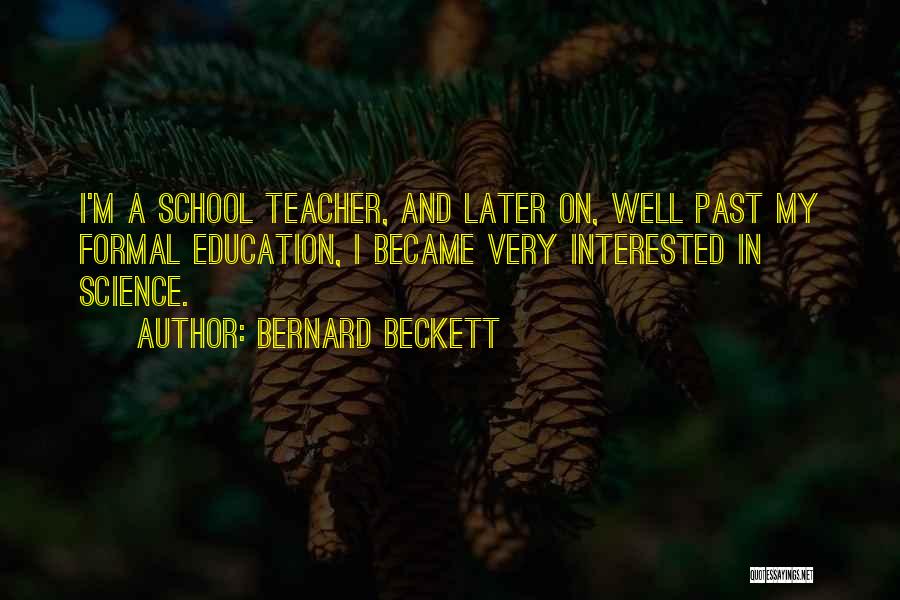 Formal Education Quotes By Bernard Beckett