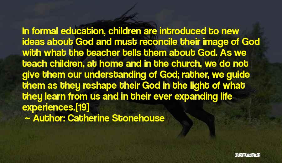 Formal Education Quotes By Catherine Stonehouse