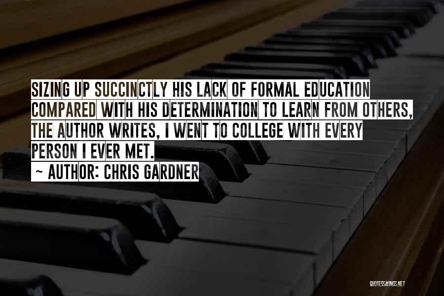 Formal Education Quotes By Chris Gardner