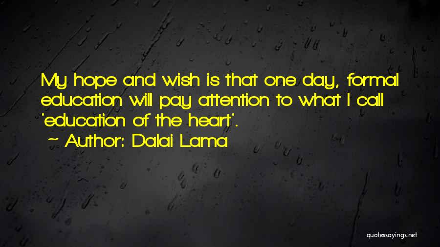 Formal Education Quotes By Dalai Lama