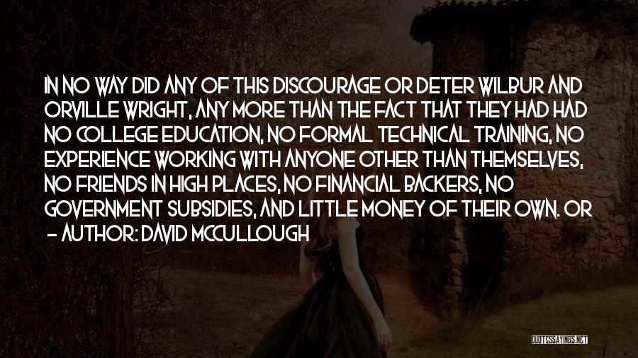 Formal Education Quotes By David McCullough