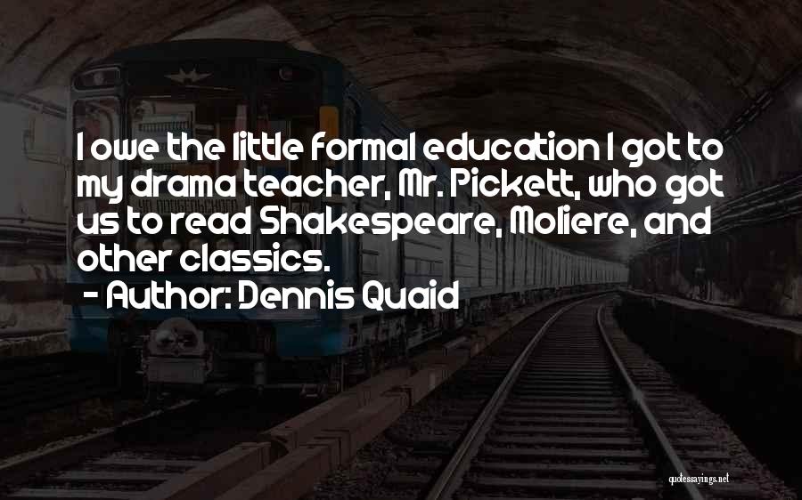 Formal Education Quotes By Dennis Quaid