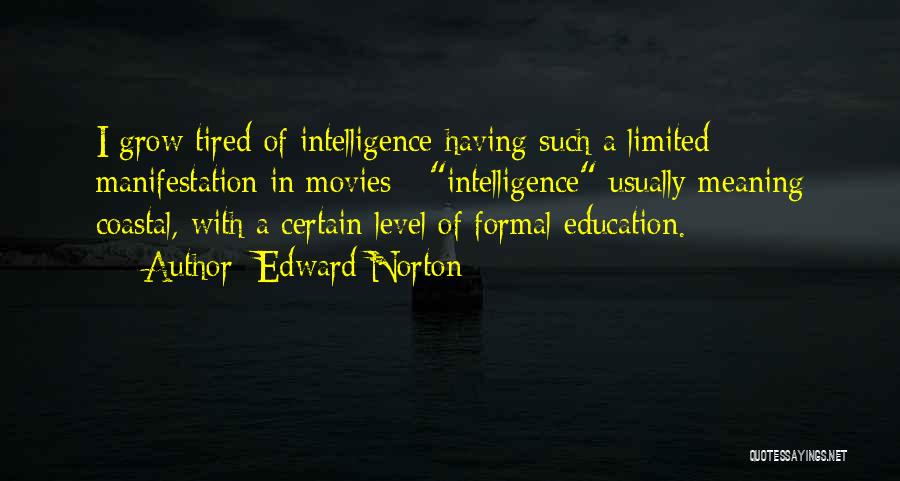 Formal Education Quotes By Edward Norton