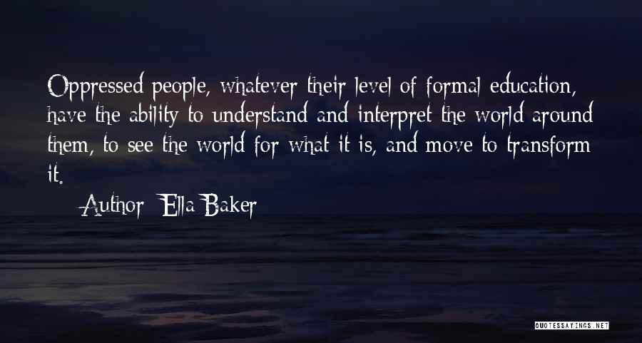 Formal Education Quotes By Ella Baker