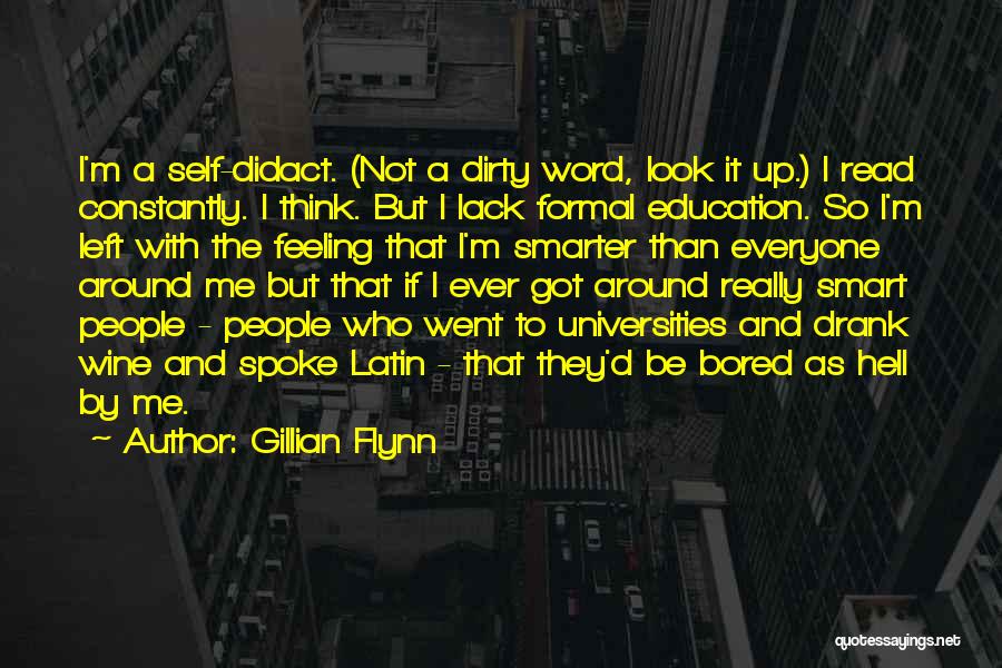 Formal Education Quotes By Gillian Flynn