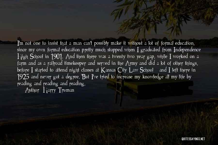 Formal Education Quotes By Harry Truman