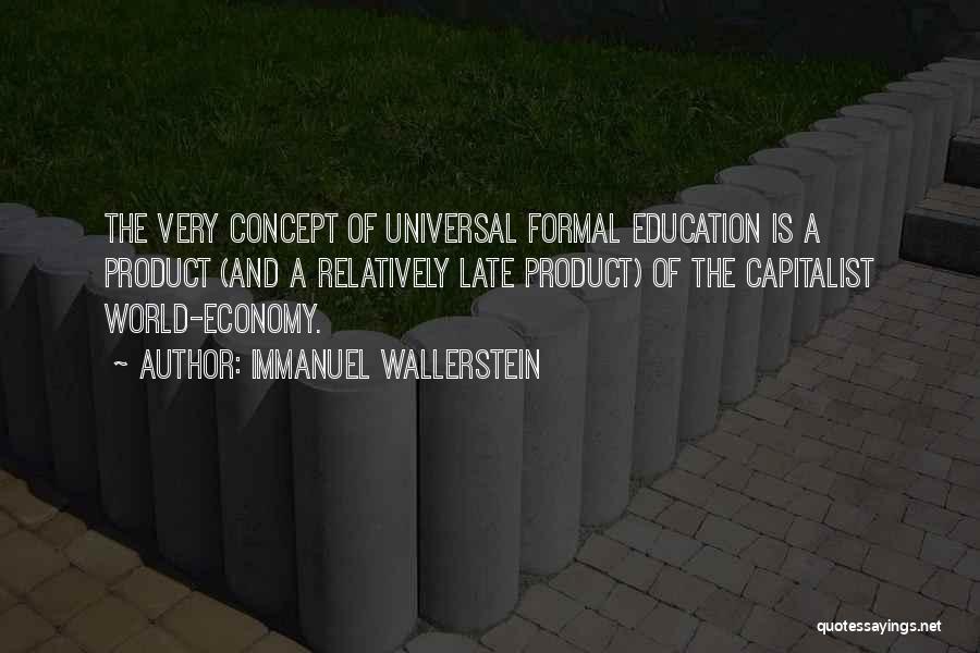 Formal Education Quotes By Immanuel Wallerstein