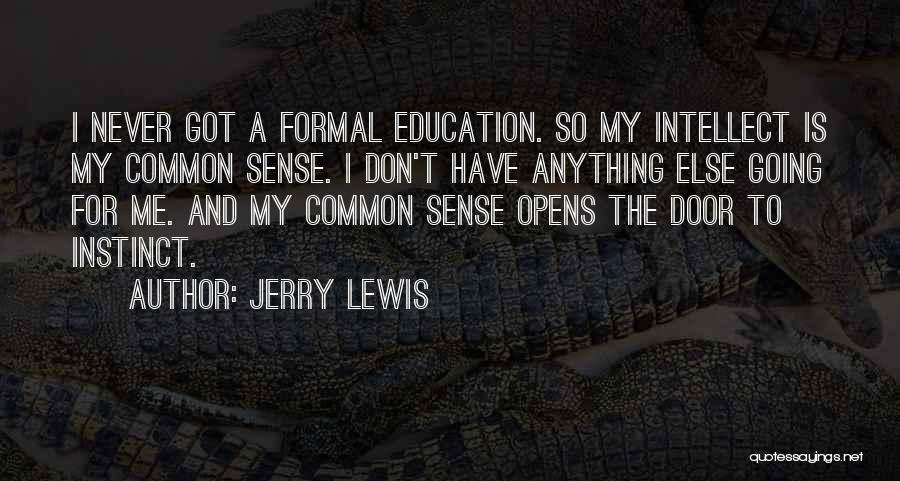 Formal Education Quotes By Jerry Lewis