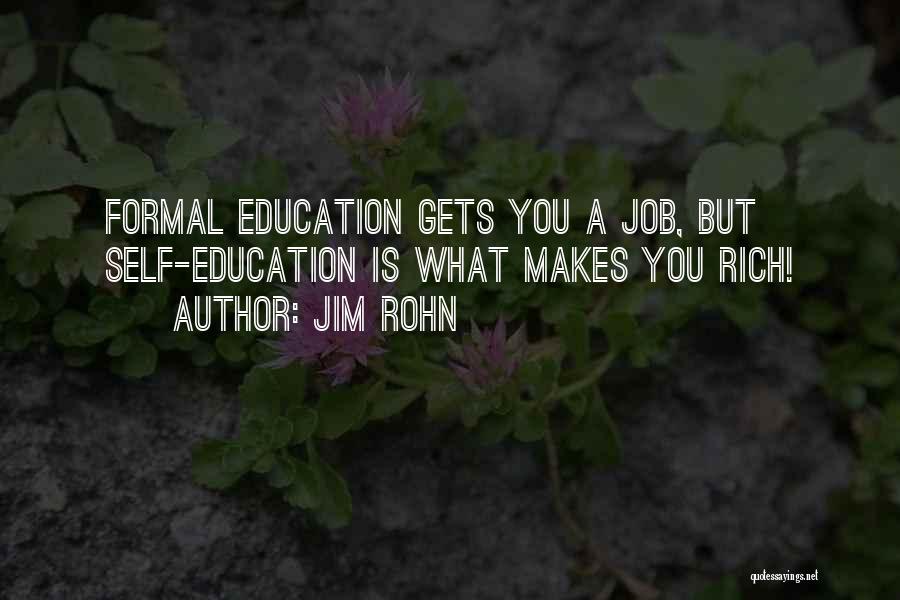 Formal Education Quotes By Jim Rohn