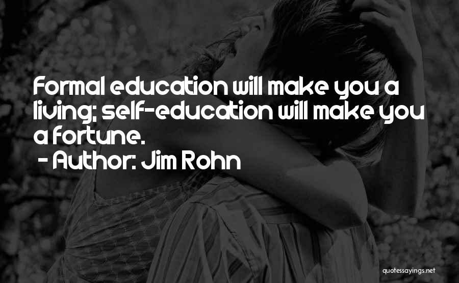 Formal Education Quotes By Jim Rohn