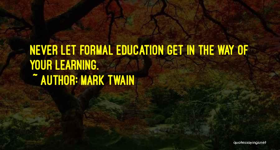 Formal Education Quotes By Mark Twain