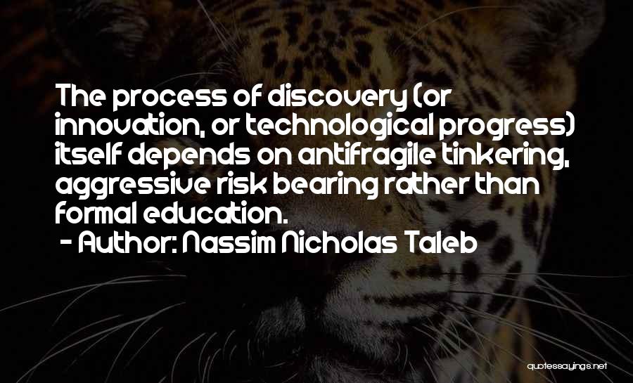 Formal Education Quotes By Nassim Nicholas Taleb