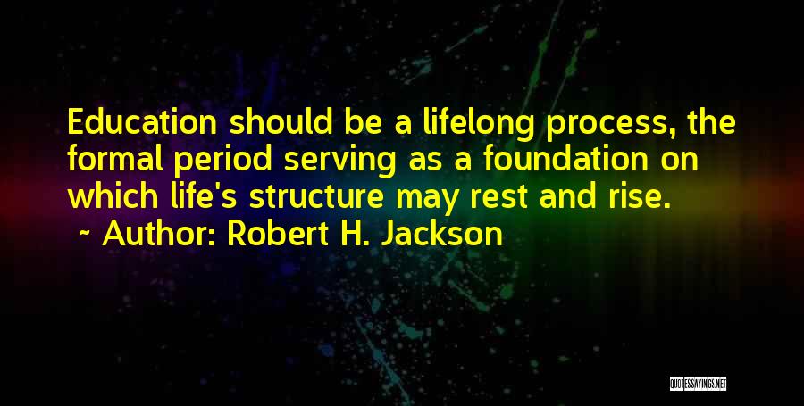 Formal Education Quotes By Robert H. Jackson