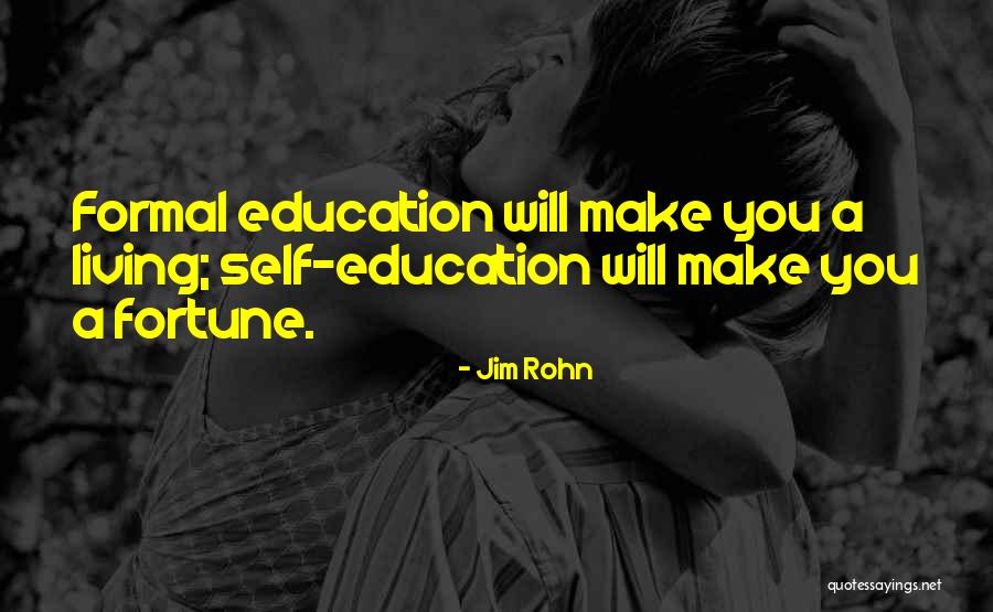Formal Education Will Quotes By Jim Rohn Formal Education Will Quotes By Jim Rohn