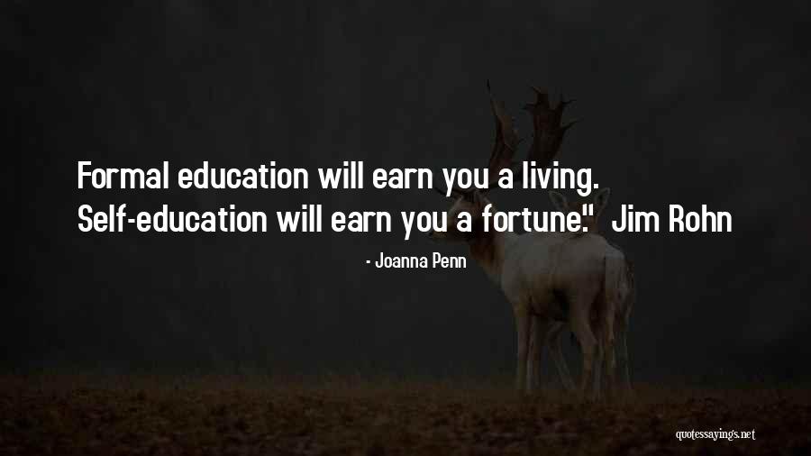 Formal Education Will Quotes By Joanna Penn Formal Education Will Quotes By Joanna Penn