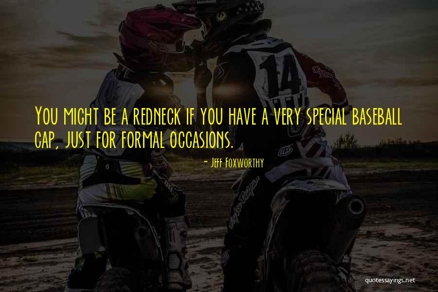 Formal Occasions Quotes By Jeff Foxworthy Formal Occasions Quotes By Jeff Foxworthy