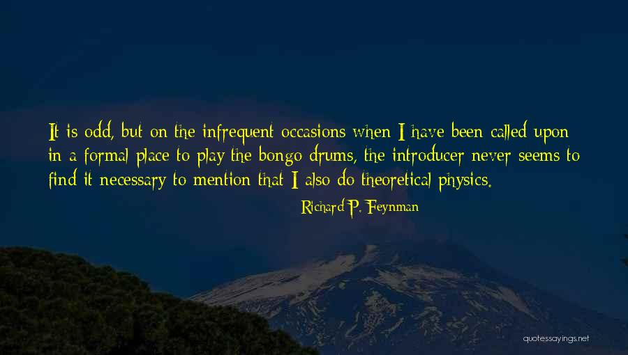 Formal Occasions Quotes By Richard P. Feynman