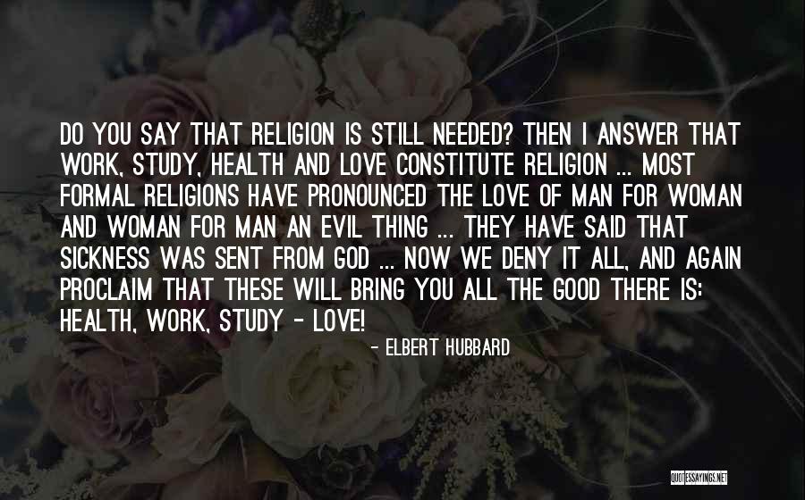 Formal Religions Quotes By Elbert Hubbard Formal Religions Quotes By Elbert Hubbard