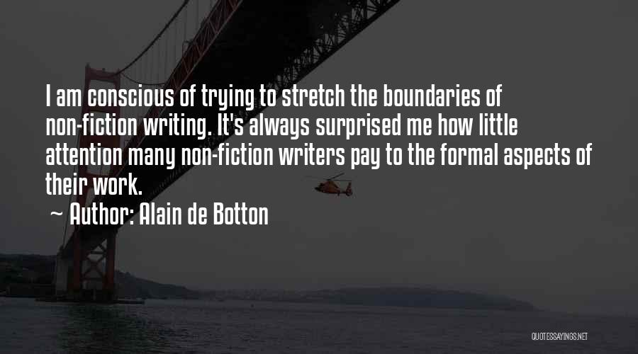 Formal Writing Quotes By Alain De Botton