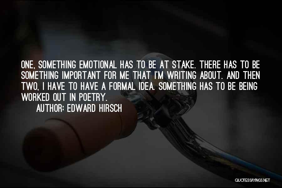 Formal Writing Quotes By Edward Hirsch