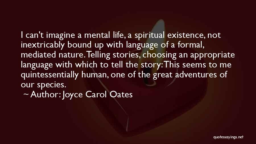 Formal Writing Quotes By Joyce Carol Oates