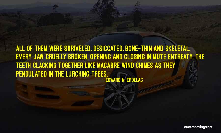 Formalidades Judiciales Quotes By Edward M. Erdelac Formalidades Judiciales Quotes By Edward M. Erdelac