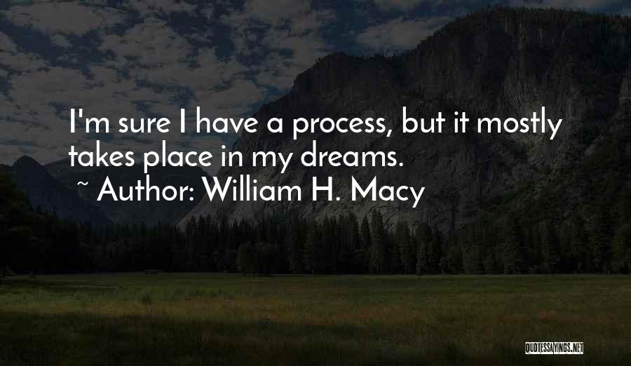 Formalisation Des Quotes By William H. Macy