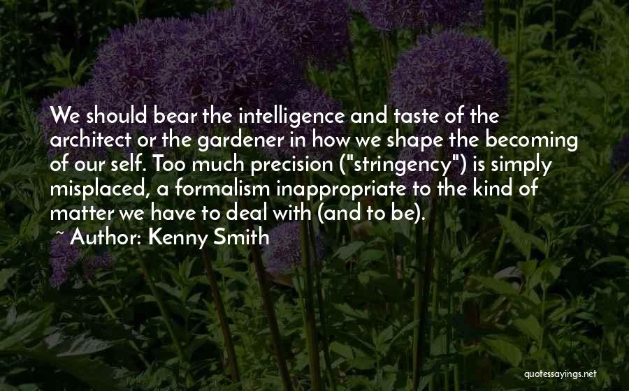 Formalism Quotes By Kenny Smith