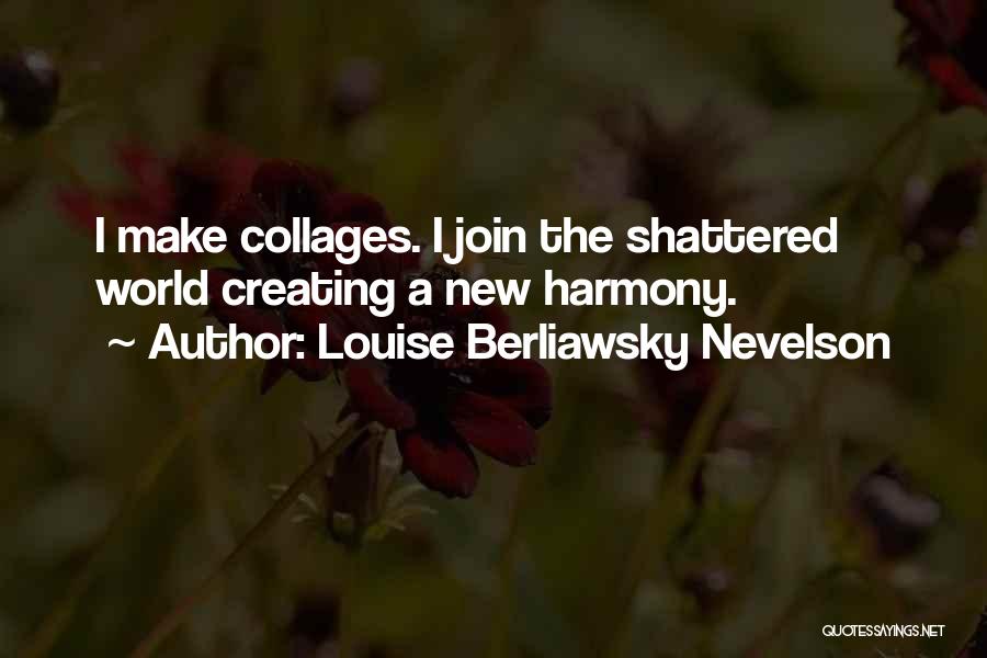 Formalities Bellefonte Quotes By Louise Berliawsky Nevelson