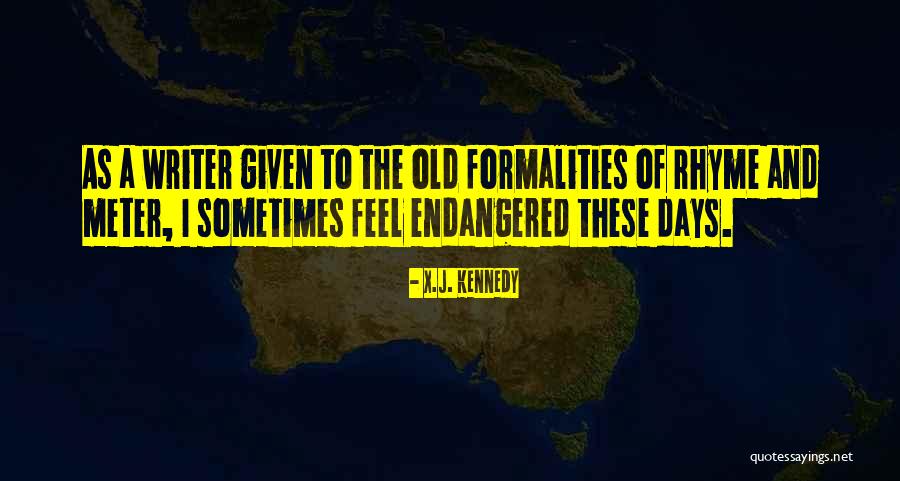 Formalities Of A Will Quotes By X.J. Kennedy Formalities Of A Will Quotes By X.J. Kennedy