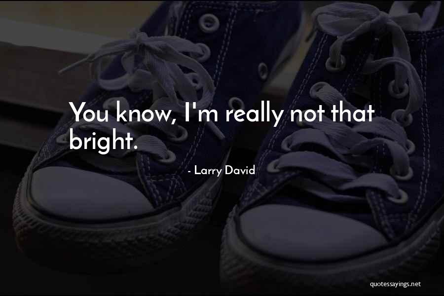 Formalmente Sinonimo Quotes By Larry David Formalmente Sinonimo Quotes By Larry David