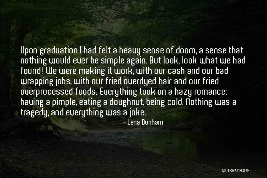 Formanaship Quotes By Lena Dunham Formanaship Quotes By Lena Dunham
