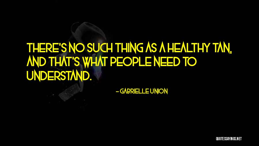 Formano Keramik Quotes By Gabrielle Union Formano Keramik Quotes By Gabrielle Union