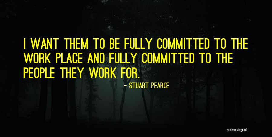 Formas Y Fuentes Quotes By Stuart Pearce Formas Y Fuentes Quotes By Stuart Pearce