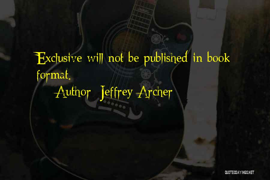 Format Quotes By Jeffrey Archer