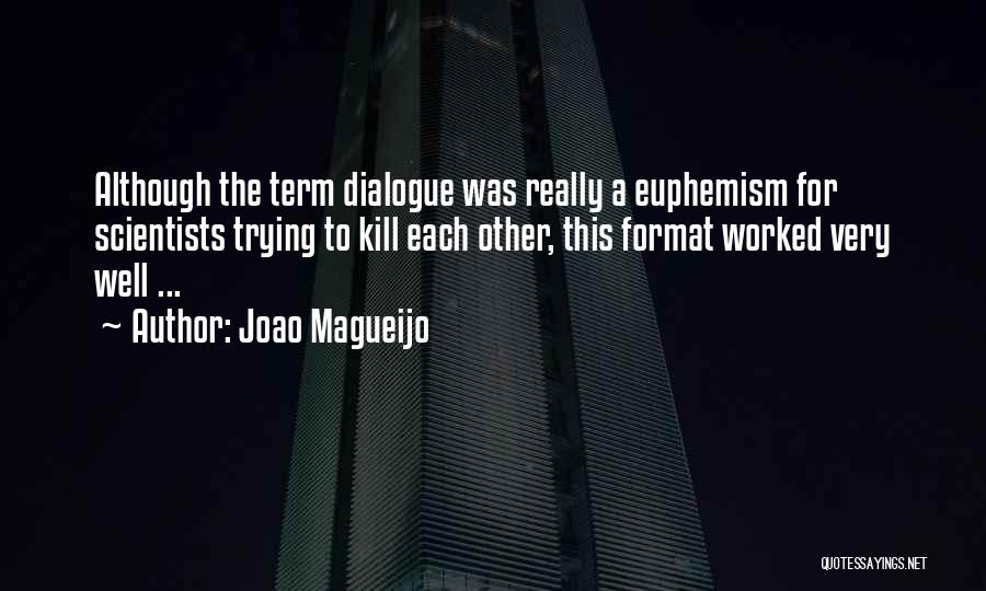 Format Quotes By Joao Magueijo