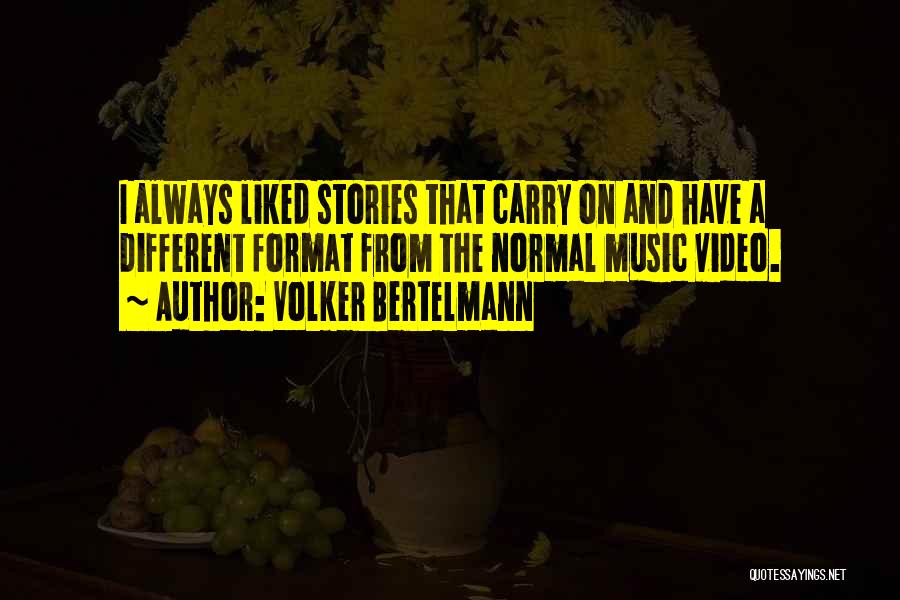 Format Quotes By Volker Bertelmann