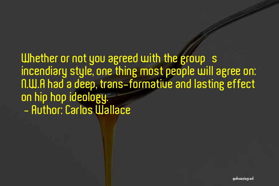 Formative Quotes By Carlos Wallace