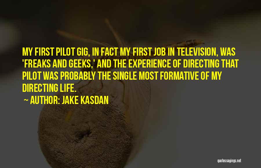 Formative Quotes By Jake Kasdan