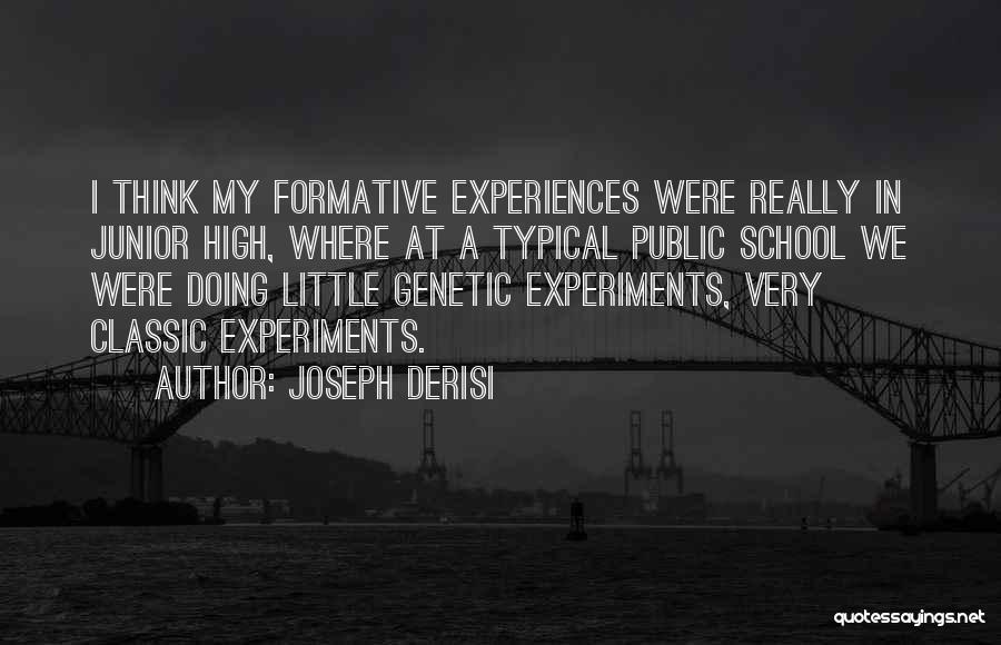 Formative Quotes By Joseph DeRisi