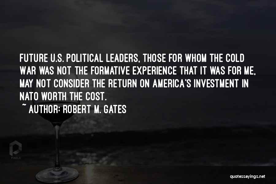 Formative Quotes By Robert M. Gates